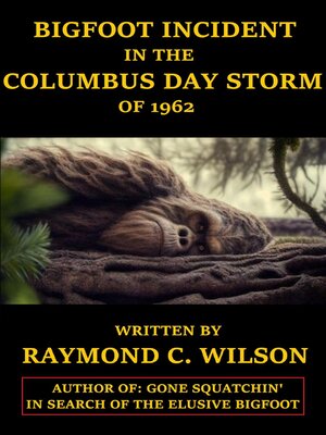 cover image of Bigfoot Incident in the Columbus Day Storm of 1962